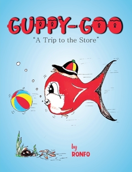 Paperback Guppy Goo: A Trip to the Store Book