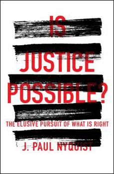 Paperback Is Justice Possible?: The Elusive Pursuit of What Is Right Book