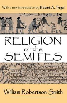 Lectures on the Religion of the Semites