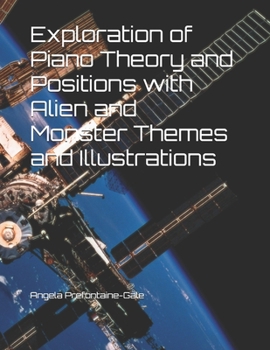Paperback Exploration of Piano Theory and Positions with Alien and Monster Themes and Illustrations Book