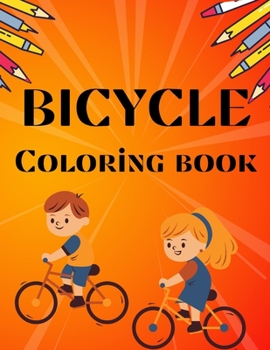 Paperback Bicycle Coloring Book: best bicycle coloring book for kids Book