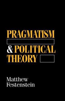 Paperback Pragmatism and Political Theory Book