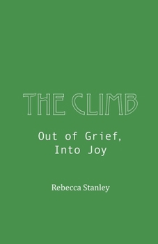 Paperback The Climb: Out of Grief, Into Joy Book