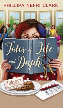 Tales of Life and Daph: Weddings. Funerals. Sleuthing. - Book #3 of the Daphne Jones Mysteries