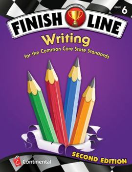 Paperback Finish Line Writing for the Common Core Standards Grade 6 (Finish Line) Book