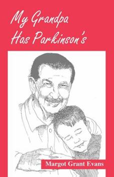 Paperback My Grandpa Has Parkinson's Book