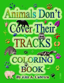 Paperback Animals Don't Cover Their Tracks Coloring Book