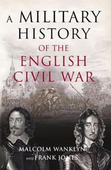 Paperback A Military History of the English Civil War: 1642-1649 Book