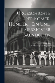 Paperback Urgeschichte Der Römer, Hundert ein und siebzigster Baendchen [German] Book