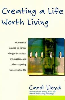 Paperback Creating a Life Worth Living Book