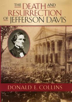 Hardcover The Death and Resurrection of Jefferson Davis Book