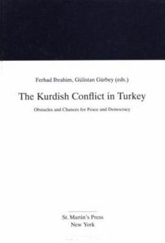 Hardcover The Kurdish Conflict in Turkey: Obstacles and Chances for Peace and Democracy Book