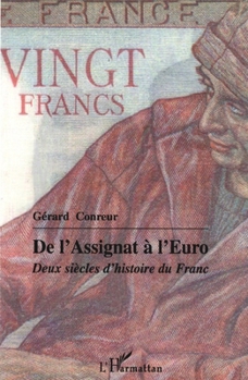 Paperback De l'Assignat à l'Euro: Deux siècles d'histoire du Franc [French] Book