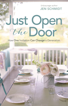 Paperback Just Open the Door: How One Invitation Can Change a Generation Book