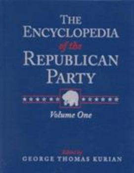 Hardcover The Encyclopedia of the Republican Party Book