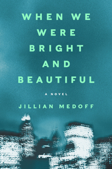 Hardcover When We Were Bright and Beautiful Book