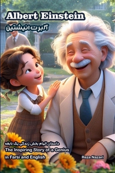 Paperback Albert Einstein: The Inspiring Story of a Genius in Farsi and English Book