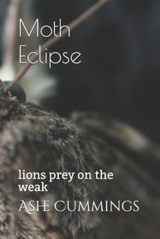 Paperback Moth Eclipse: lions prey on the weak Book