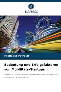 Paperback Bedeutung und Erfolgsfaktoren von Mobilitäts-Startups [German] Book