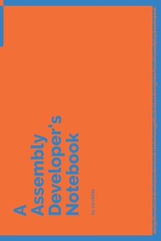 Paperback A Assembly Developer's Notebook: 150 Dotted Grid Pages customized for Assembly Programmers and Developers with individually Numbered Pages. Notebook w Book