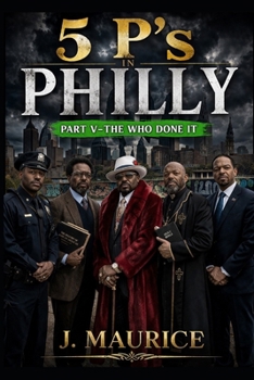 Paperback Five P's in Philly: Part 5-The Who Done It Book