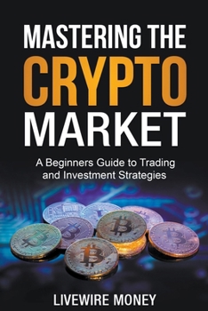 Paperback Mastering the Crypto Market Book
