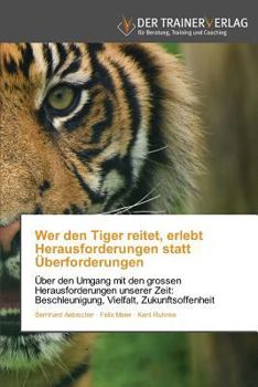 Paperback Wer den Tiger reitet, erlebt Herausforderungen statt Überforderungen [German] Book