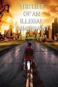 Paperback The Life Of An Illegal Immigrant Book