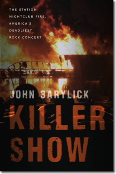 Hardcover Killer Show: The Station Nightclub Fire, America's Deadliest Rock Concert Book