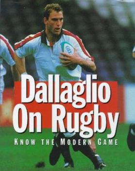 Hardcover Dallaglio on Rugby: Know the Modern Game Book