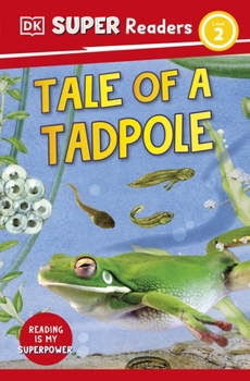 Paperback DK Children DK Super Readers Level 2 Tale of a Tadpole. Book