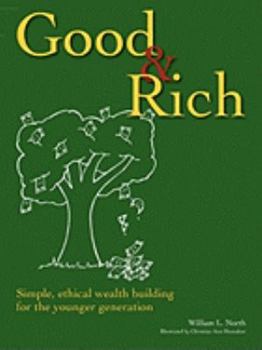 Paperback Good & Rich: Simple, Ethical Wealth Building for the Younger Generation Book