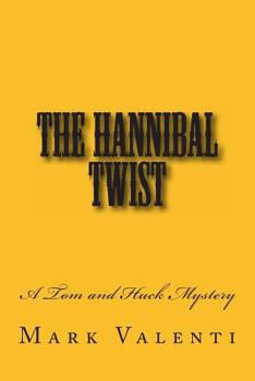Paperback The Hannibal Twist - A Tom and Huck Mystery Book