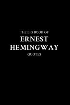 Paperback The Big Book of Ernest Hemingway Quotes Book