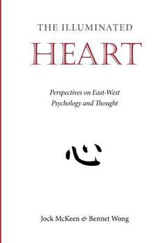 Paperback The Illuminated Heart: Perspectives on East-West Psychology and Thought Book