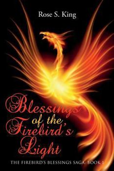 Blessings of the Firebird's Light - Book #1 of the Firebird's Blessings