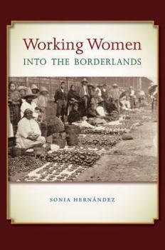 Hardcover Working Women Into the Borderlands Book