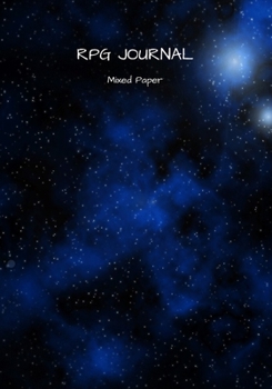 RPG Journal mixed paper: Lined, hex, graph & dot grid pages for Dungeon Masters and Players to track and record their adventures and campaigns (starfield)