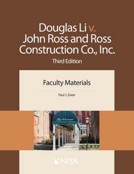 Paperback Douglas Li V. John Ross and Ross Construction Co., Inc.: Faculty Materials Book