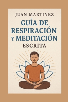 Paperback Guía de Respiración y Meditación Escrita [Spanish] Book