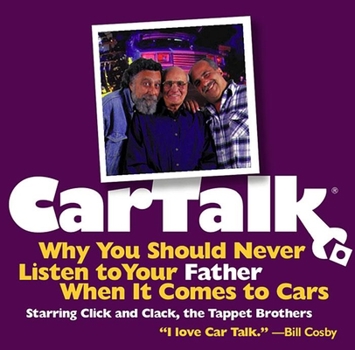 Audio CD Car Talk: Why You Should Never Listen to Your Father When It Comes to Cars Book