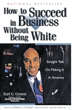 Paperback How to Succeed in Business Without Being White: Straight Talk on Making It in America Book