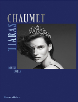 Hardcover Chaumet Tiaras: Divine Jewels Book