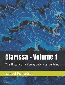 Paperback Clarissa - Volume 1: The History of a Young Lady - Large Print Book