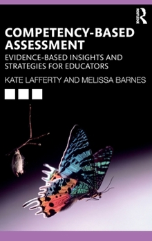 Hardcover Competency-Based Assessment: Evidence-Based Insights and Strategies for Educators Book