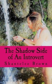 Paperback The Shadow Side of An Introvert: The Journey Of life Through Poetry Book