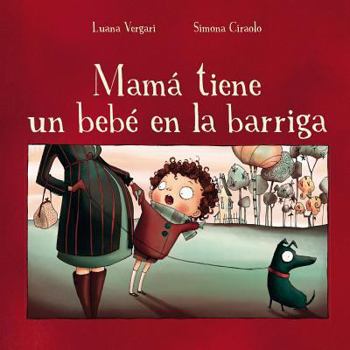 Hardcover Mama Tiene un Bebe en la Barriga [Spanish] Book