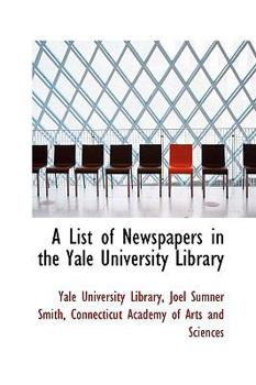 Paperback A List of Newspapers in the Yale University Library Book