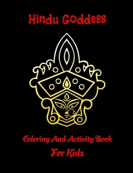 Paperback Hindu Goddess Coloring And Activity Book For Kids: 20 Adorable Goddess Coloring Pages, 8.5 x 11 size, Glossy Cover Finish Book