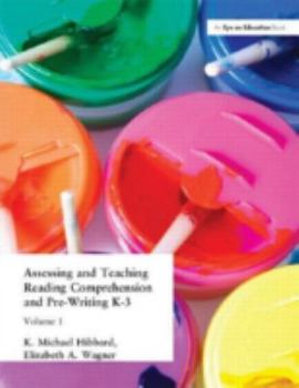 Paperback Assessing and Teaching Reading Composition and Pre-Writing, K-3, Vol. 1 Book